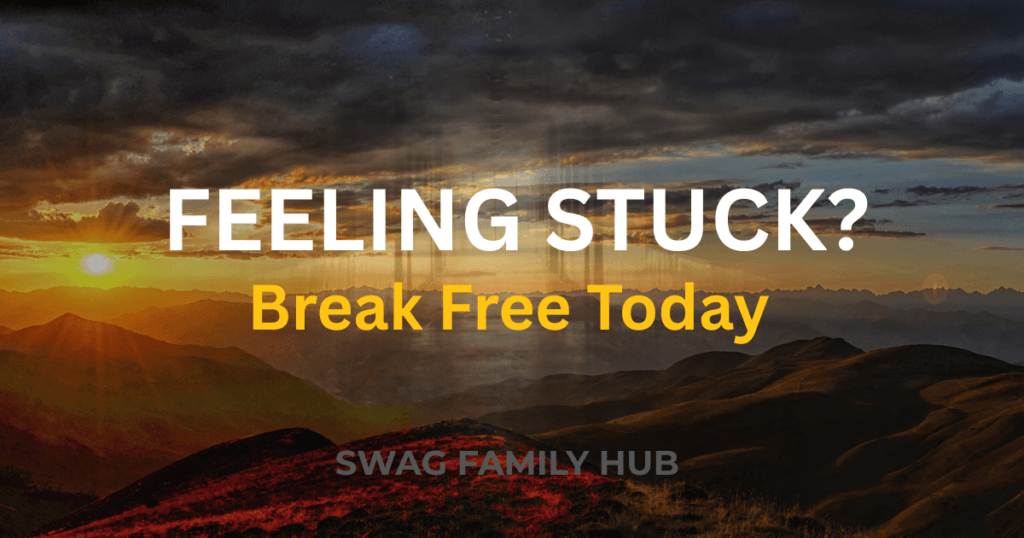 feeling stuck and break free today featured post image