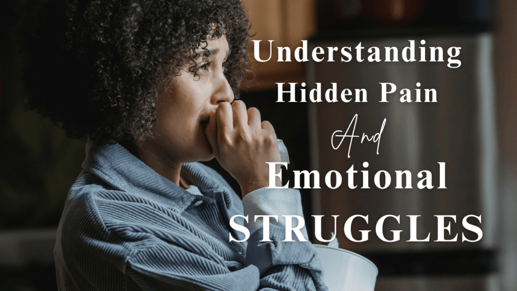 Post cover design text "Understanding Hidden Pain and Emotional Struggles and a woman full of though in a quiet room
